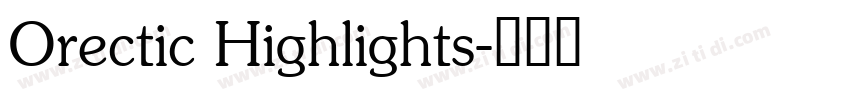 Orectic Highlights字体转换